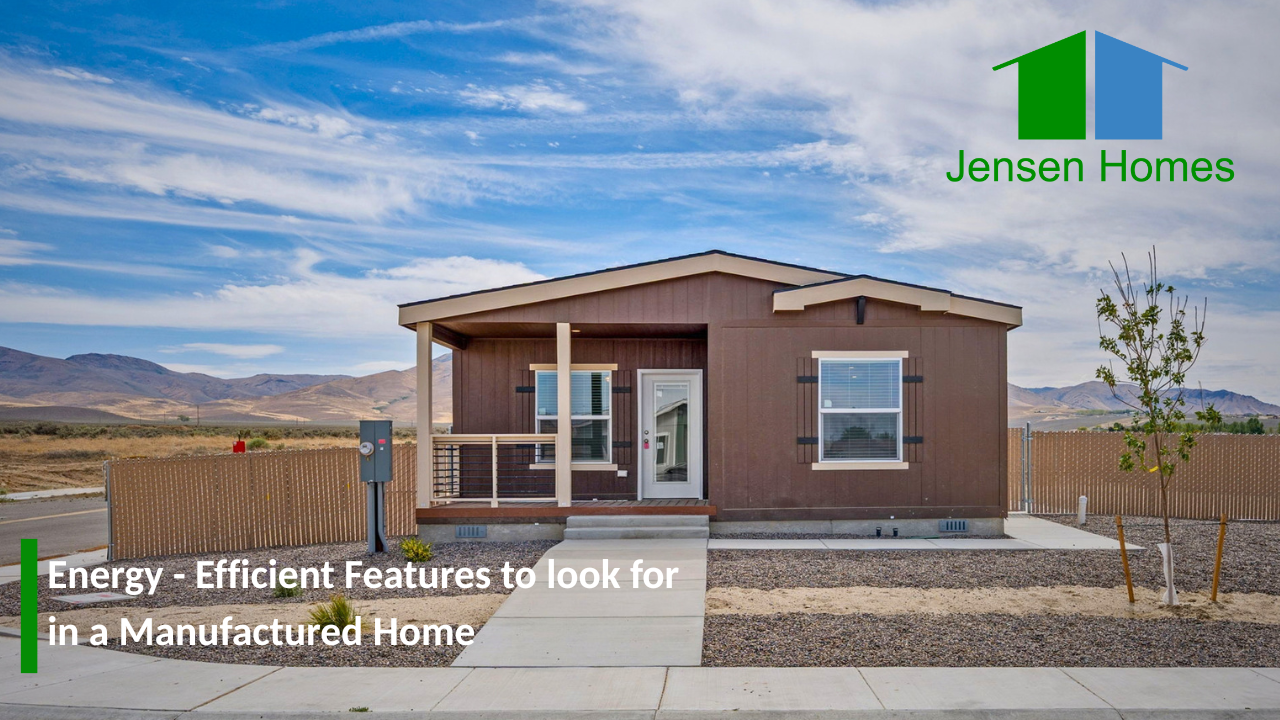 energy-efficient-features-to-look-for-in-modern-manufactured-homes